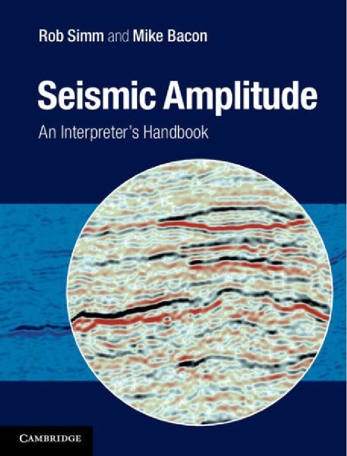 Seismic Amplitude: An Interpreter’s Handbook